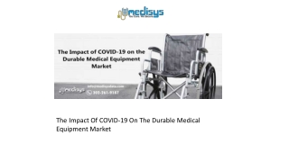 The Impact Of COVID-19 On The Durable Medical Equipment Market