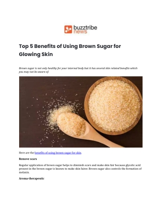 Top 5 Benefits of Using Brown Sugar for Glowing Skin.docx