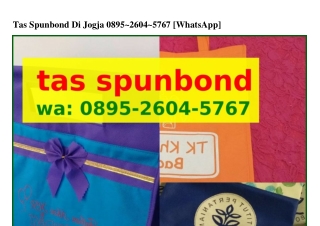 Tas Spunbond Di Jogja Ö8ᑫ5~ᒿϬÖㄐ~5ᜪϬᜪ{WA}