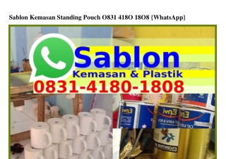 Sablon Kemasan Standing Pouch Ô8Зl-4l8Ô-l8Ô8[WhatsApp]