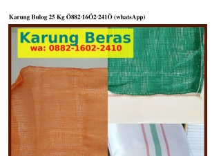 Karung Bulog 25 Kg Ö882–I6Ö2–24IÖ(WA)