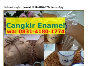 Diskon Cangkir Enamel ౦8౩1_Կ18౦_177Կ(WA)