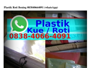 Plastik Roti Bening Ô8З8·4ÔᏮᏮ·4Ô9l[WhatsApp]