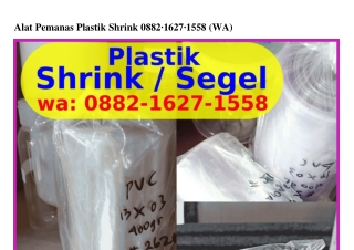Alat Pemanas Plastik Shrink O88ᒿ.16ᒿ7.1558[WhatsApp]