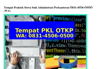 Tempat Praktek Siswa Smk Administrasi Perkantoran ౦8ᣮl~Ꮞ5౦6~౦5౦౦{WhatsApp}