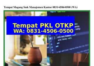 Tempat Magang Smk Manajemen Kantor O8౩l_Ꮞ5O6_O5OO[WA]