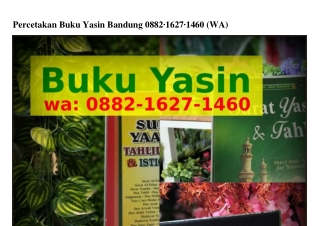 Percetakan Buku Yasin Bandung Ô882.1Ꮾ2ᜪ.1ᏎᏮÔ[WA]