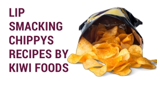 Lip Smacking Chippys recipes by Kiwi Foods