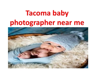 Tacoma baby photographer near me