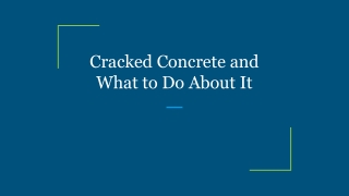 Cracked Concrete and What to Do About It