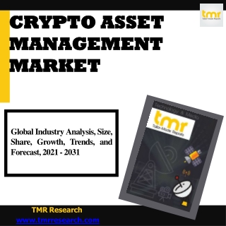 Global Crypto Asset Management Market: Trends and Opportunities