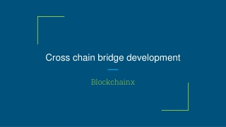 Cross chain bridge development