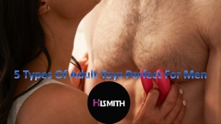 5 Types Of Adult Toys Perfect For Men