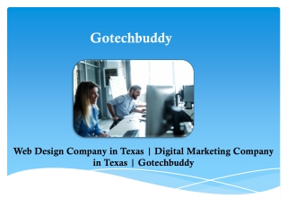 Web Design Company in Texas | Digital Marketing Company in Texas | Gotechbuddy