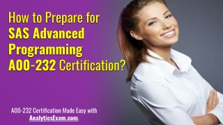 How to Clear SAS Advanced Programming [A00-232] Certification Exam?