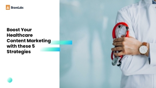2022's Top 5 Healthcare Content Marketing Strategies | BraveLabs