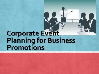 Corporate Event Planning for Business Promotions