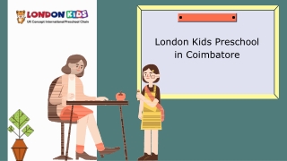 London Kids Preschool in Coimbatore, Playschool in Coimbatore