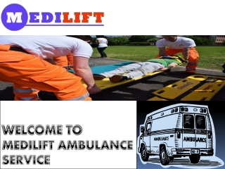 Healthy Budget Ambulance Service in Delhi and Patna by Medilift