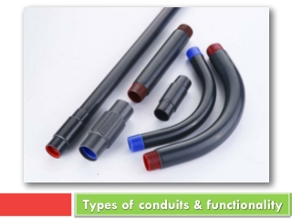 The Different Types of Conduits
