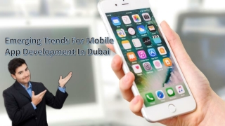 Emerging Trends For Mobile App Development In Dubai