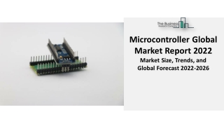 Microcontroller Market Report 2022 - Growth, Demand, And Forecasts 2031