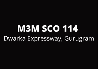 M3M SCO Plots 114 Gurgaon | A Smooth and Quiet Ride to Your Doorstep