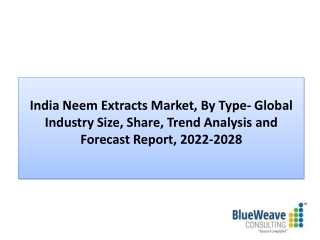 India Neem Extracts Market during Forecast Period 2022-2028