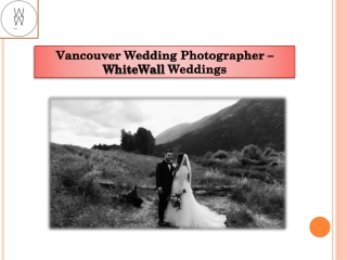 Vancouver Wedding Photographer – WhiteWall Weddings