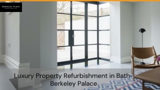 Luxury Property Refurbishment in Bath- Berkeley Palace