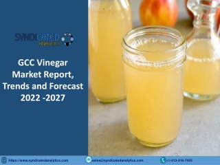 GCC Vinegar Market Size, Share, Industry Analysis 2022-2027