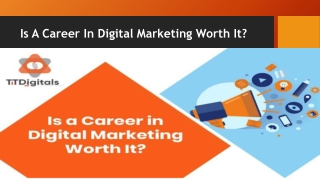 Is A Career In Digital Marketing Worth It