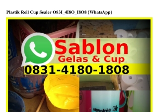 Plastik Roll Cup Sealer O831•Կ18O•18O8[WhatsApp]