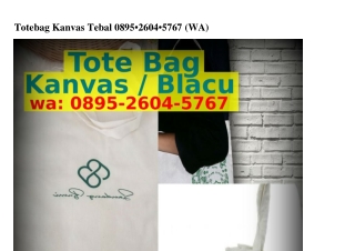 Totebag Kanvas Tebal 0895.ᒿϬ04.57Ϭ7{WhatsApp}