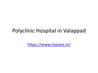 Polyclinic Hospital in Valappad