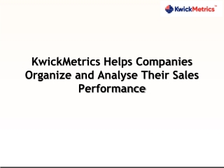KwickMetrics Helps Companies Organize and Analyse Their Sales Performance