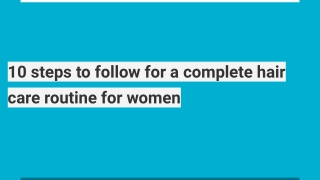10 steps to follow for a complete hair care routine for women