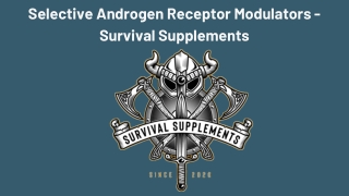 Selective Androgen Receptor Modulators - Survival Supplements