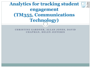 Analytics for tracking student engagement (TM355, Communications Technology)