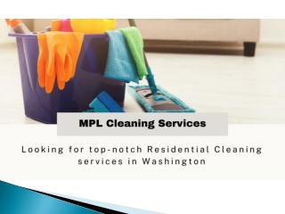 Looking for top-notch Residential Cleaning services in Washington