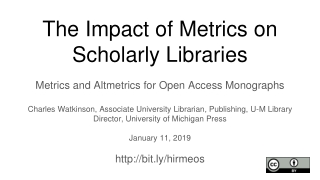 The Impact of Metrics on Scholarly Libraries