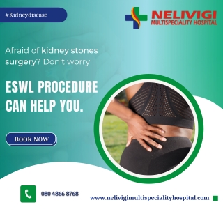 ESWL procedure for kidney stones - Urologist in Bellandur - Nelivigi Urology