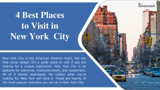 4 Best Places to Visit in New York  City