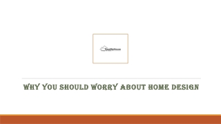 Why You Should Worry About Home Design