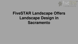 FiveSTAR Landscape Offers Landscape Design in Sacramento