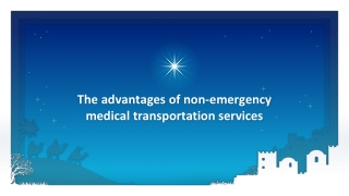 The advantages of non-emergency medical transportation services