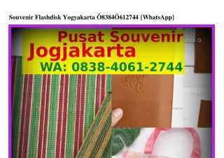 Souvenir Flashdisk Yogyakarta 08ᣮ8~ㄐ06I~ᒿ7ㄐㄐ(WA)