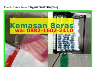 Plastik Untuk Beras 5 Kg ౦882~16౦2~2Կ1౦(WA)