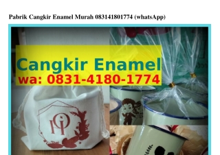 Pabrik Cangkir Enamel Murah ౦8౩1·418౦·1774(whatsApp)