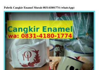 Pabrik Cangkir Enamel Murah ౦8౩1·418౦·1774(whatsApp)